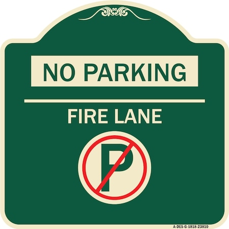 Signmission No Parking Fire Lane W/ No ParkingHeavy-Gauge Aluminum Architectural Sign, 18" x 18", G-1818-23810 A-DES-G-1818-23810